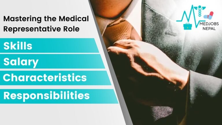 Mastering the Medical Representative Role: Skills, Salary,Characteristics, and Responsibilities